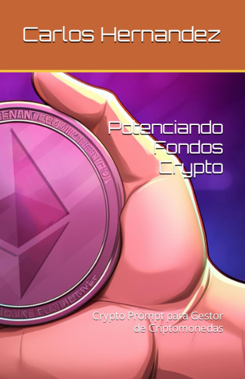 Potenciando Fondos Crypto: Crypto Prompt para Gestor de Criptomonedas (Construyendo Desde Cero: Gestión de Fondos en la Crypto industria)