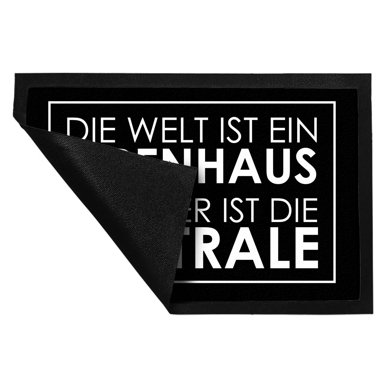 speecheese Fußmatte XXL in 50x75 cm - Die Welt ist EIN Irrenhaus und Hier ist die Zentrale in Schwarz mit frechem Spruch als Geschenk für chaotische Familien Studenten Wohnungen oder einfach