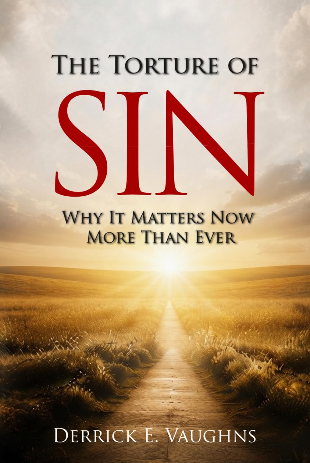 The Torture of Sin: Why It Matters Now More Than Ever