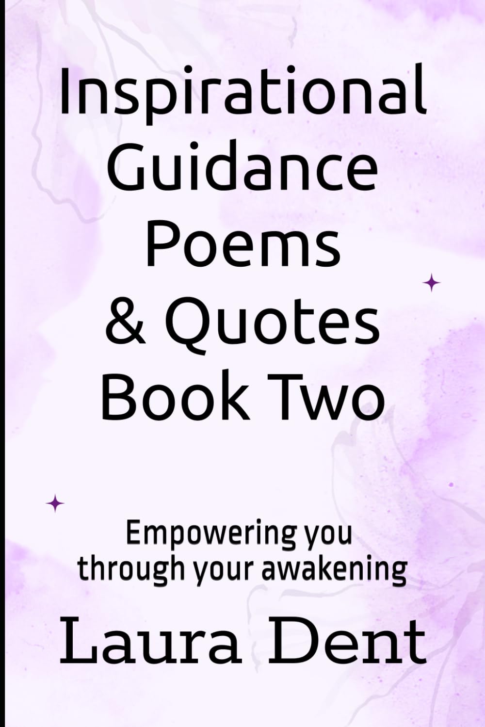 Inspirational Guidance Poems & Quotes Book Two: Empowering you through your awakening (The New Earth - Awakening)