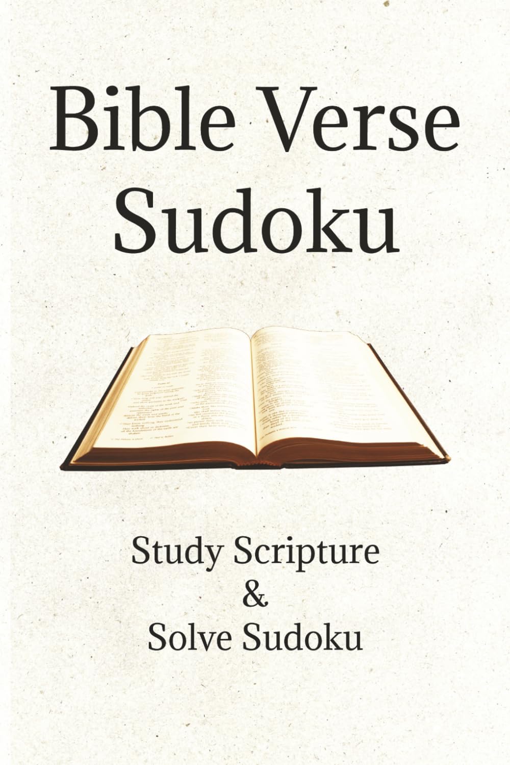 Bible Verse Sudoku Puzzle Book: Sudoku Puzzles and Bible Verses – 6x9 Inches, 110 Pages – 50+ Puzzles, Solutions Included