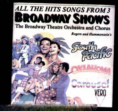 All the Hit Songs From 3 Broadway Shows - South Pacific, Oklahoma, Carousel [Audio CD]