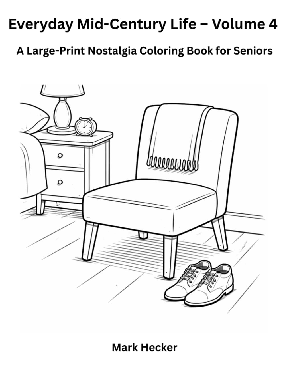 Everyday Mid-Century Life – Volume 4: Large-Print Nostalgia Coloring Book for Seniors