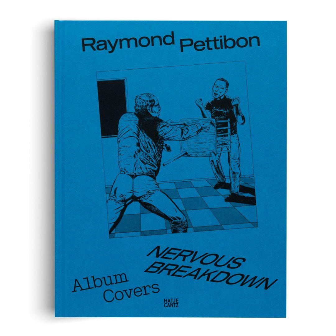 Raymond Pettibon: Nervous Breakdown: Album Covers