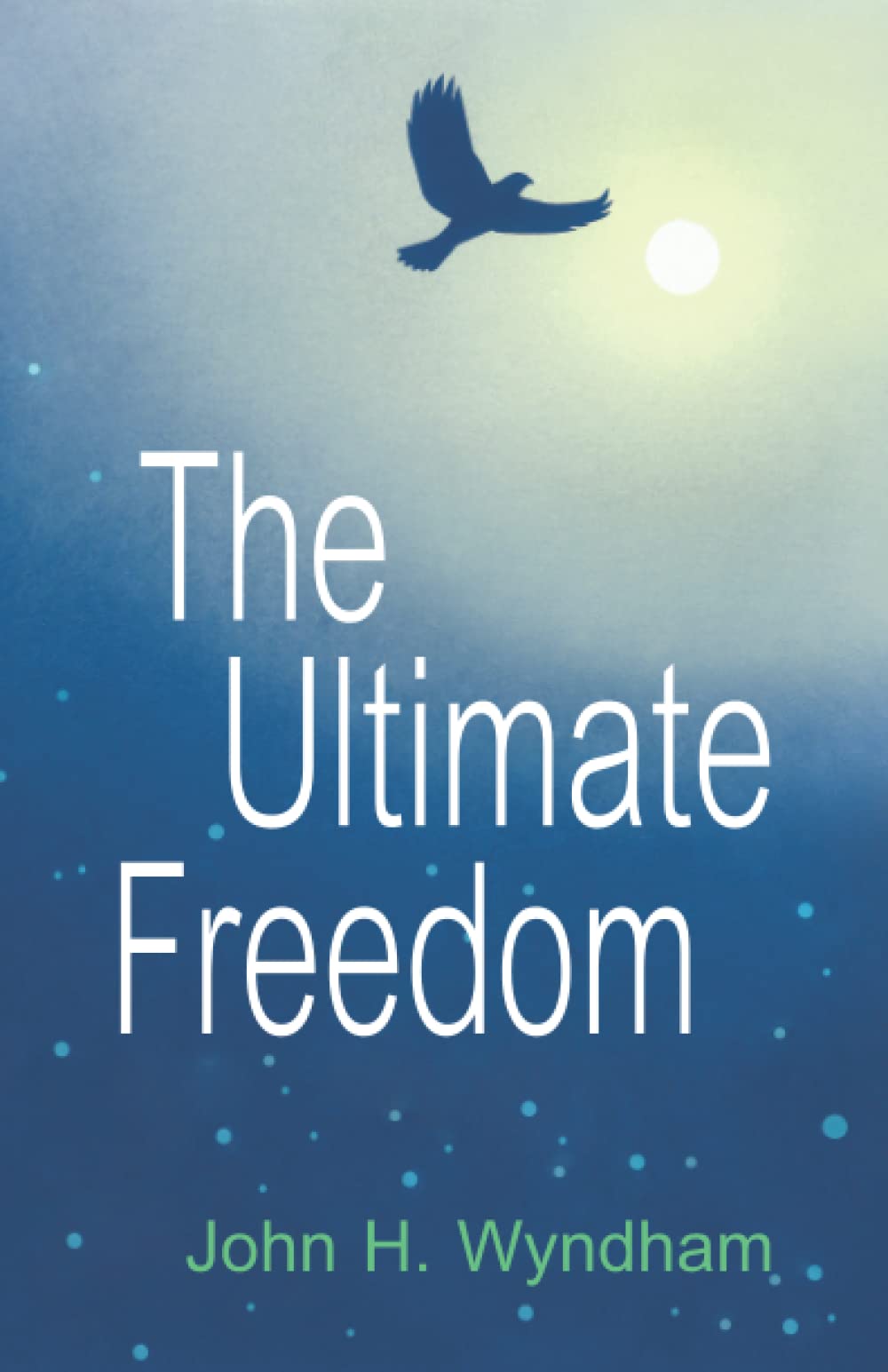 The Ultimate Freedom Paperback – June 3, 1994