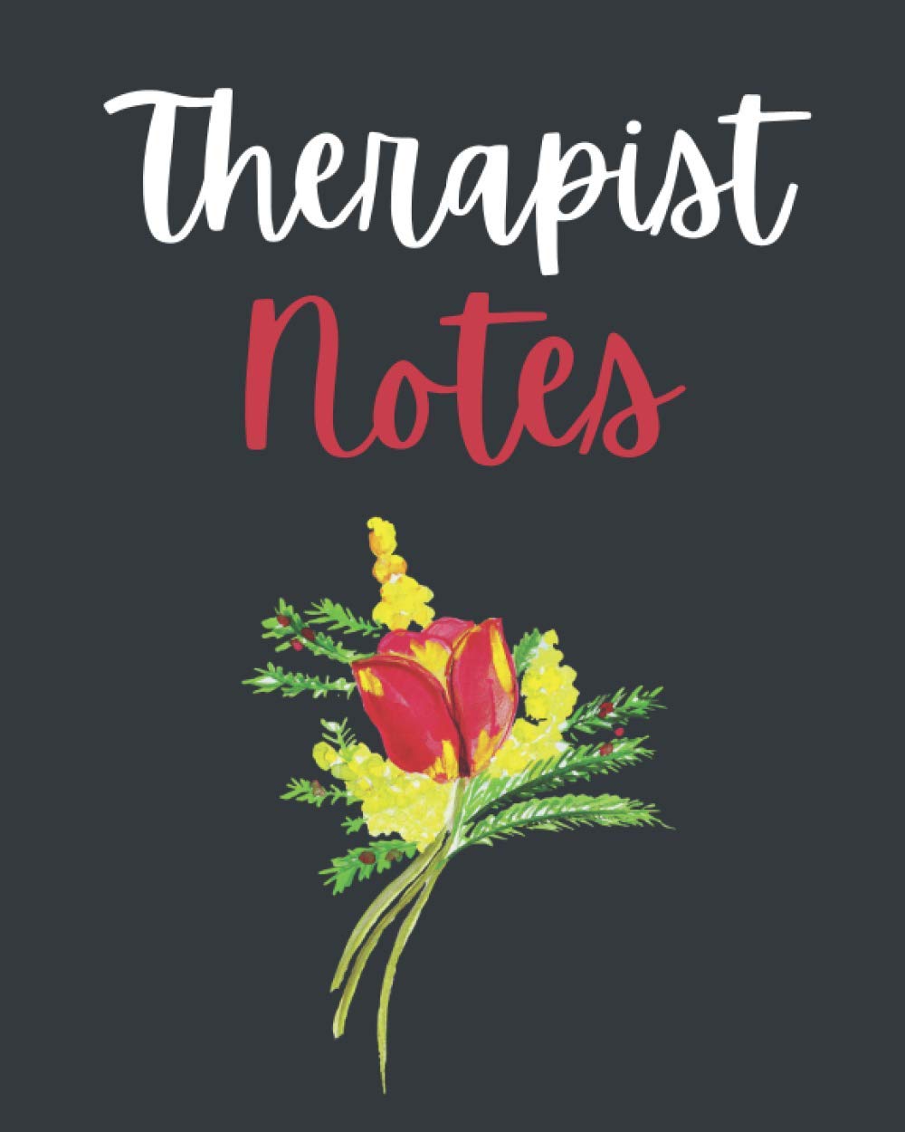 Therapist Notes: Session Notebook With Sections for Therapist, Psychotherapist, Clinician, Counselor Therapeutic Counselling Interventions Logbook 120 pages 8 x 10 Matte Cover