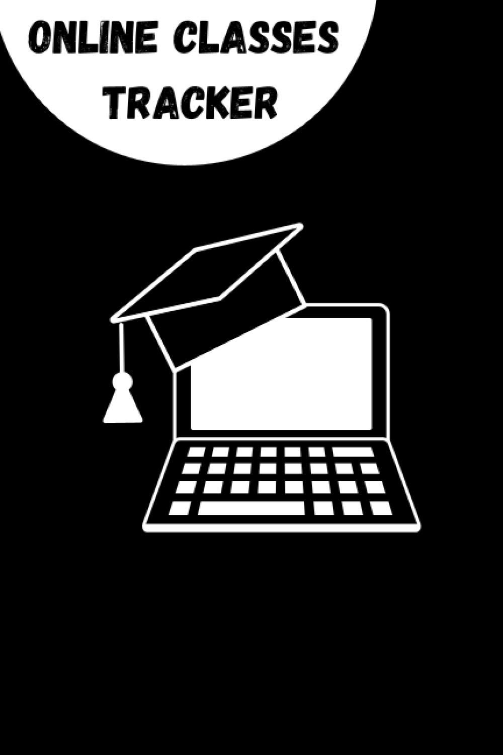 Online Classes Tracker: new notebook to help parents track and organize distance learning for their kids, journal for online class students and teachers (black color )