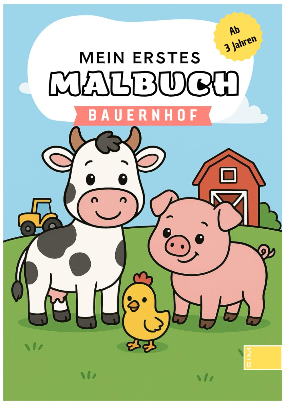 MEIN ERSTES BAUERNHOF MALBUCH: ab 3 Jahren Kinder-Malbuch mit Tieren & Traktoren | 40 Motive | Ausmalbuch für Mädchen & Jungen | Kreativer Malspaß für Kleinkinder