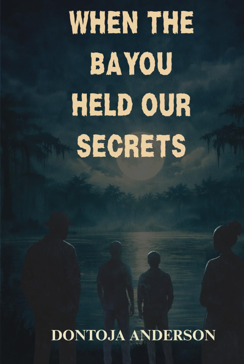 WHEN THE BAYOU HELD OUR SECRETS