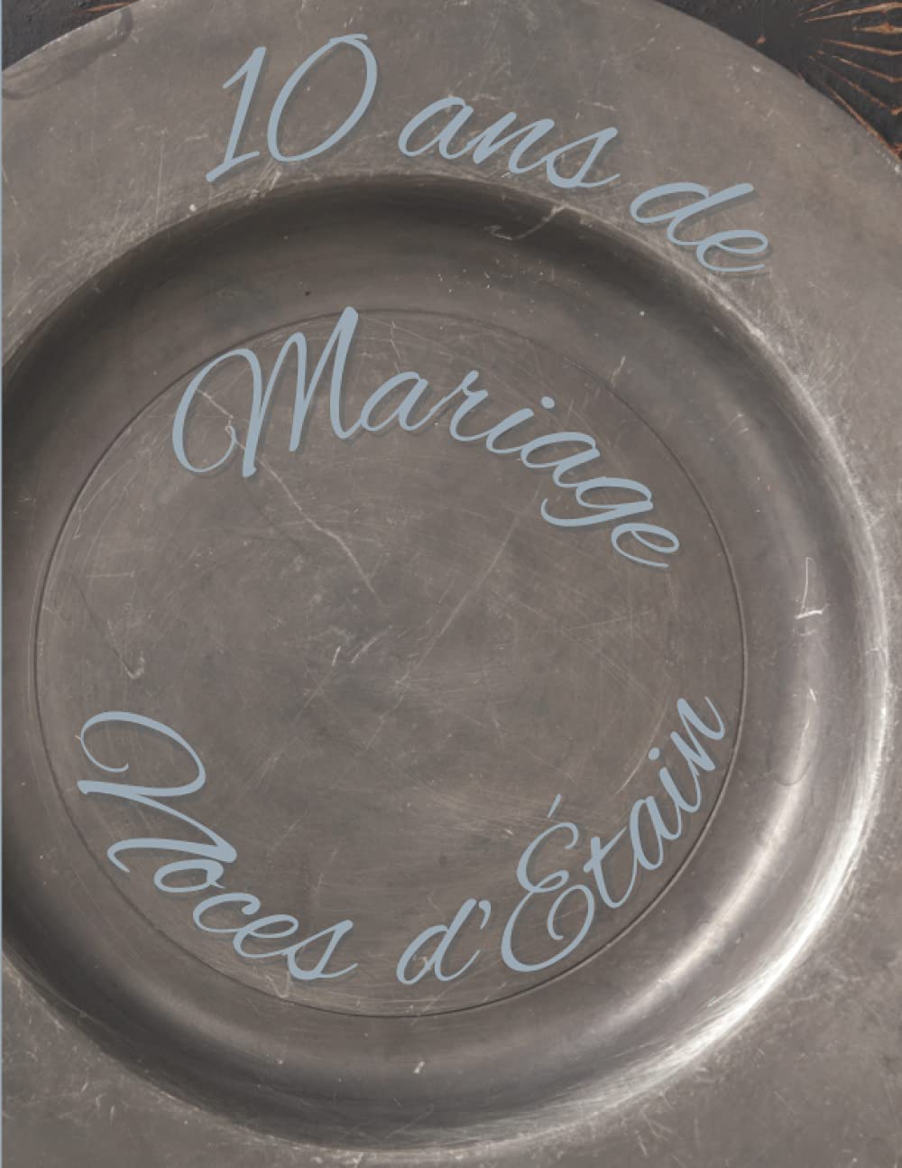 Livre D'Or 10 Ans De Mariage - Noces D'Étain - Décoration Anniversaire De Mariage - Édition Fleurs Vintage