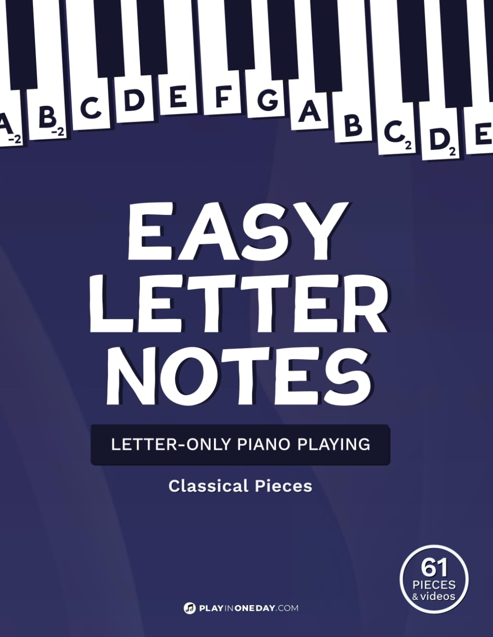 Easy Letter Notes. Classical Pieces + Videos: Letter-only piano playing.