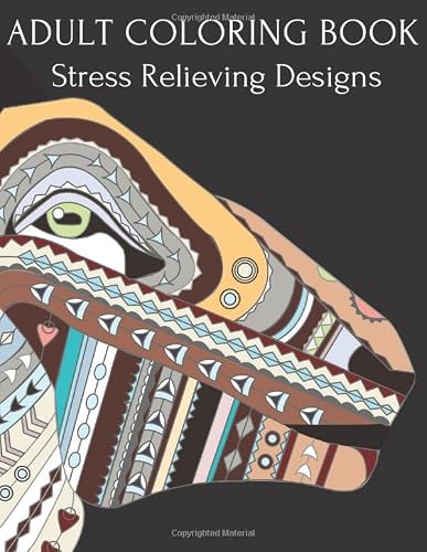 Adult Coloring Book : Stress Relieving Designs With Lions, Elephants, Horses, Dogs, Cats, and Many More! (Animal Coloring Books For Adults) (Volume 13)
