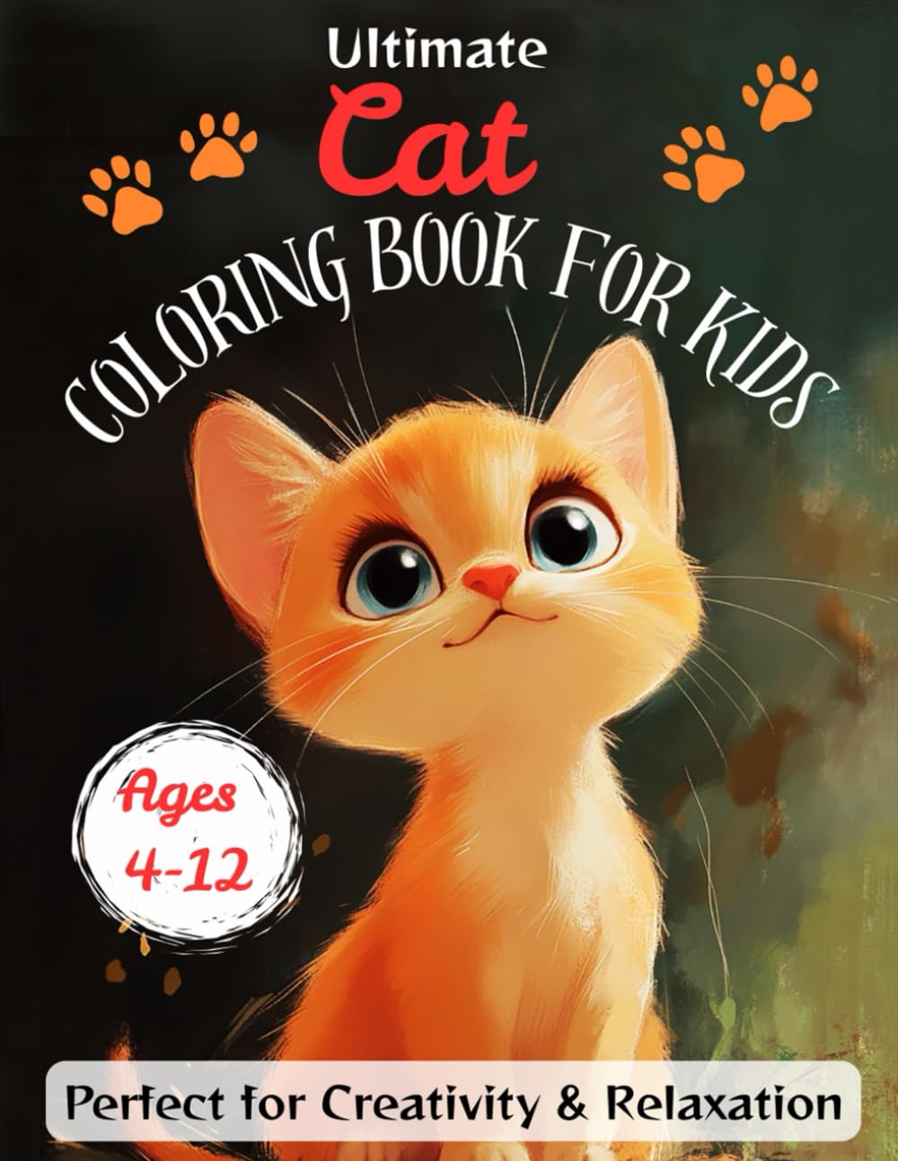 Ultimate Cat Coloring Book for Kids: Fun & Adorable Designs for Children Ages 4-12 – Perfect for Creativity & Relaxation!
