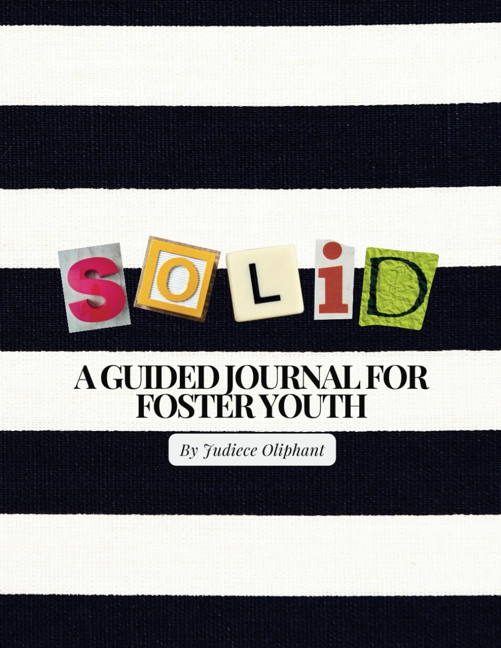 Solid: A Guided Journal For Foster Youth