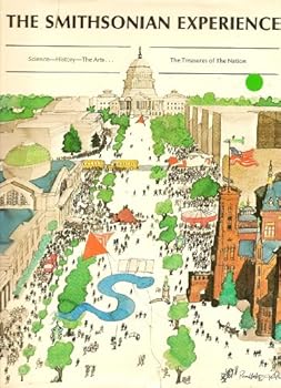 Hardcover The Smithsonian Experience: Science, History, the Arts ... the Treasures of the Nation Book