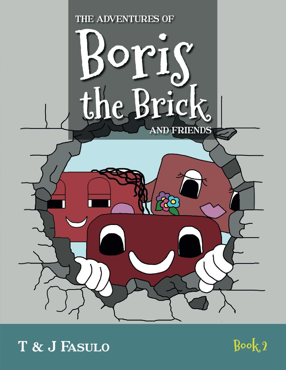 The Adventures of Boris the Brick and Friends: Book 2