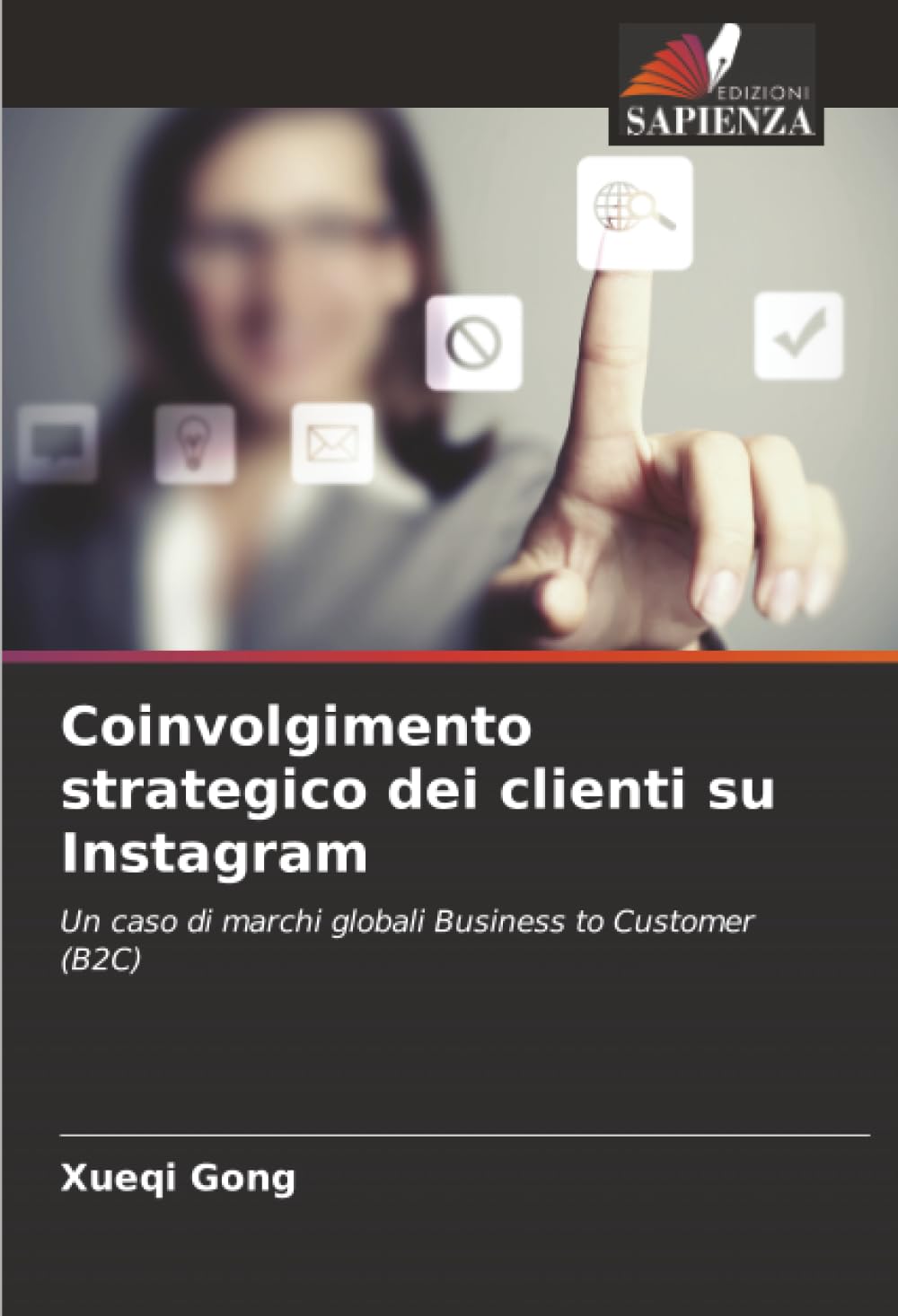 Coinvolgimento strategico dei clienti su Instagram: Un caso di marchi globali Business to Customer (B2C)