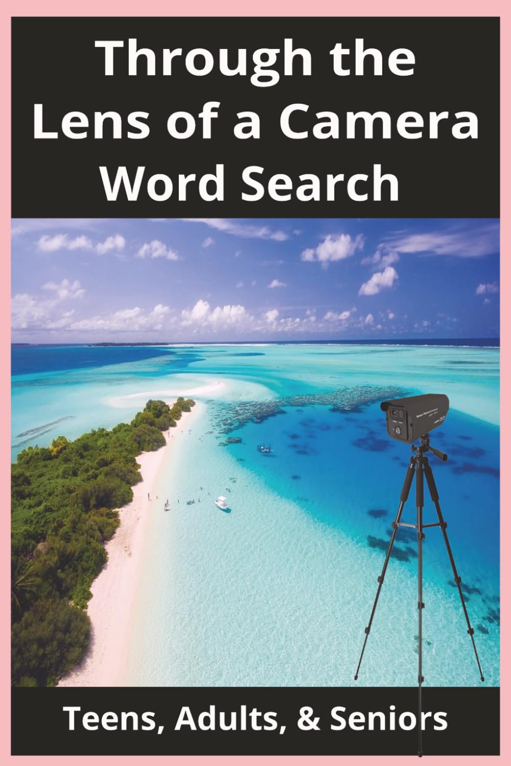 6x9, 120 pages, Through the Lens of a Camera Wordsearch: Teens, Adults, & Seniors