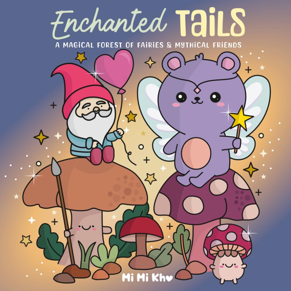 Enchanted Tails: Magical Fairy Forest Colouring for Kids and Adults – Cute Animal Characters, Fairies, Mythical Creatures & Whimsical Woodlands: A ... Friends, and Whimsical Charm (MiMiKhos)