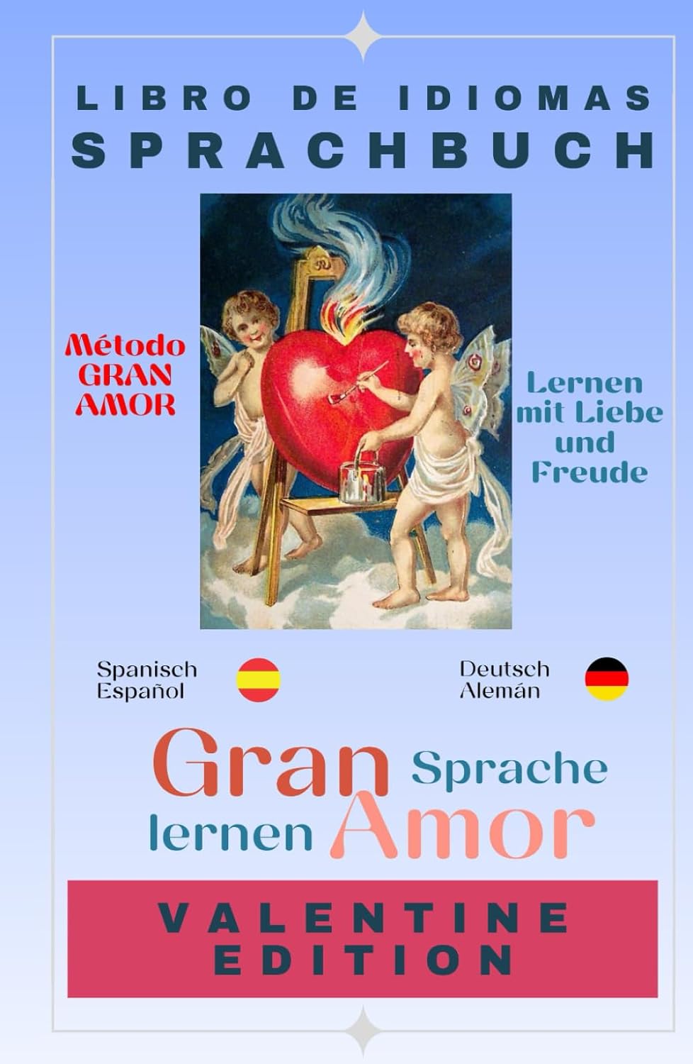 Sprachbuch - Libro de Idiomas / Valentine Edition: Bilingüe - Zweisprachig Deutsch Spanisch (German Edition)      Hardcover – February 15, 2026