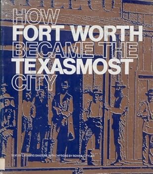 Hardcover HOW FORT WORTH BECAME THE TEXASMOST CITY Book
