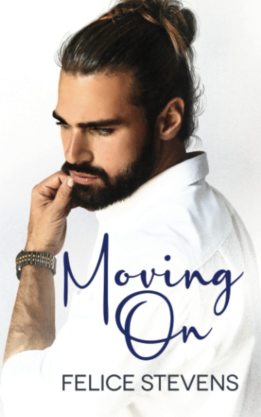 Moving On: A grumpy/sunshine MM romance
