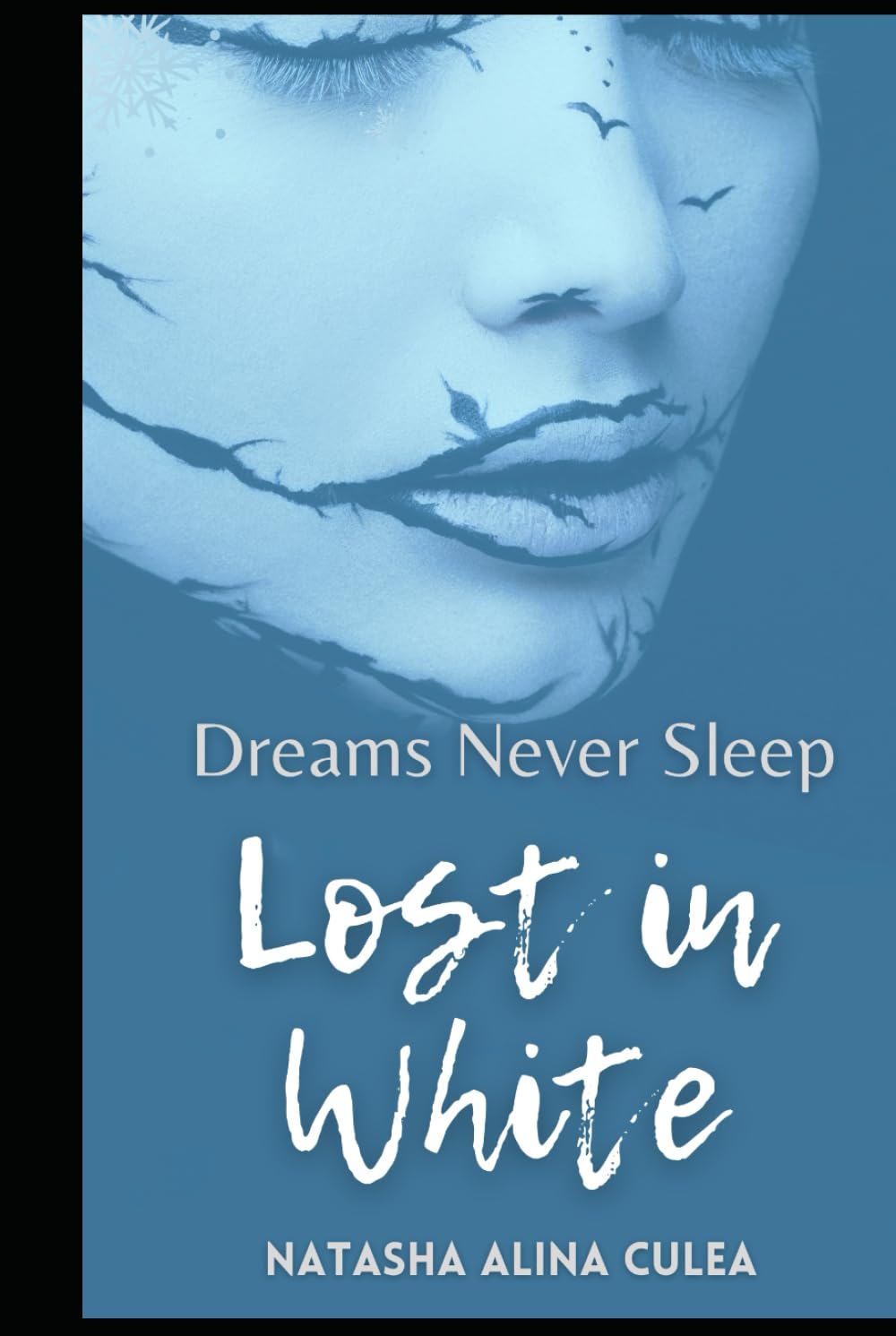 Dreams Never Sleep: Lost in White