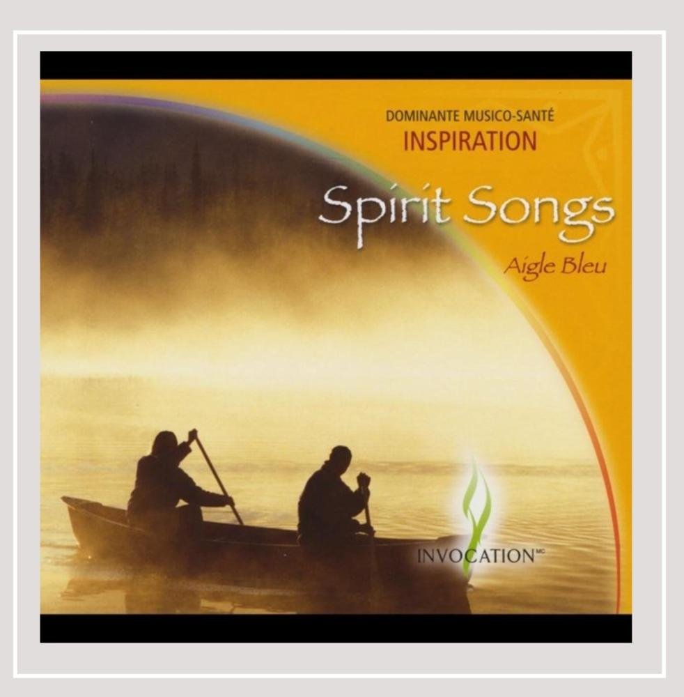 Spirit Songs [Audio CD] Aigle Bleu