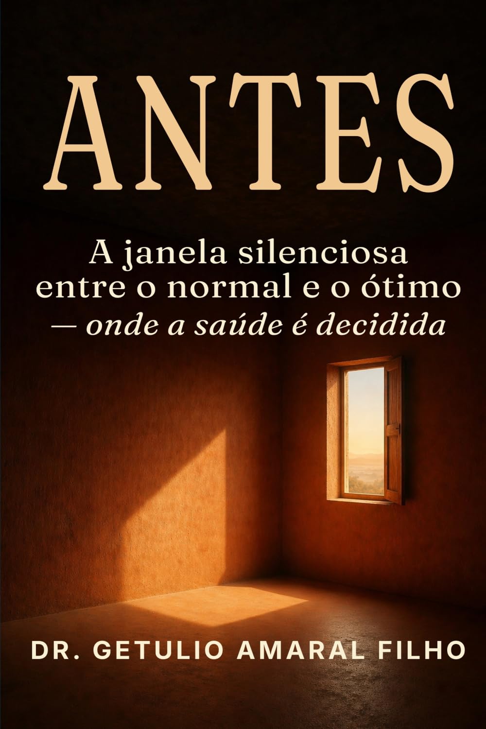 Antes: A Janela Silenciosa entre o Normal e o Ótimo — onde a saúde é decidida