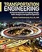 Transportation Engineering: A Practical Approach to Highway Design, Traffic Analysis, and Systems Operation