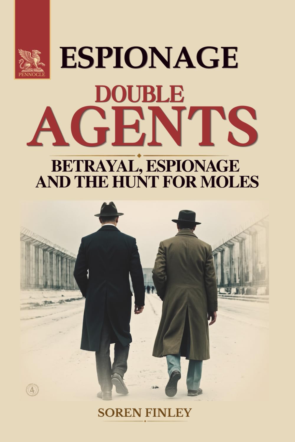 Double Agents. A Global History of Betrayal, Espionage and the Hunt for Moles