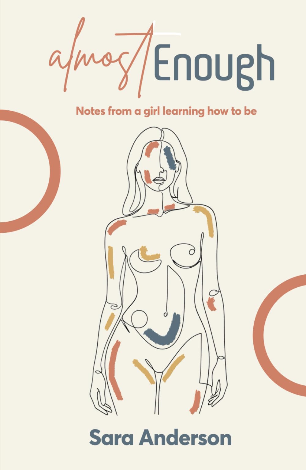 Almost Enough: Notes from A Girl Learning How to Be