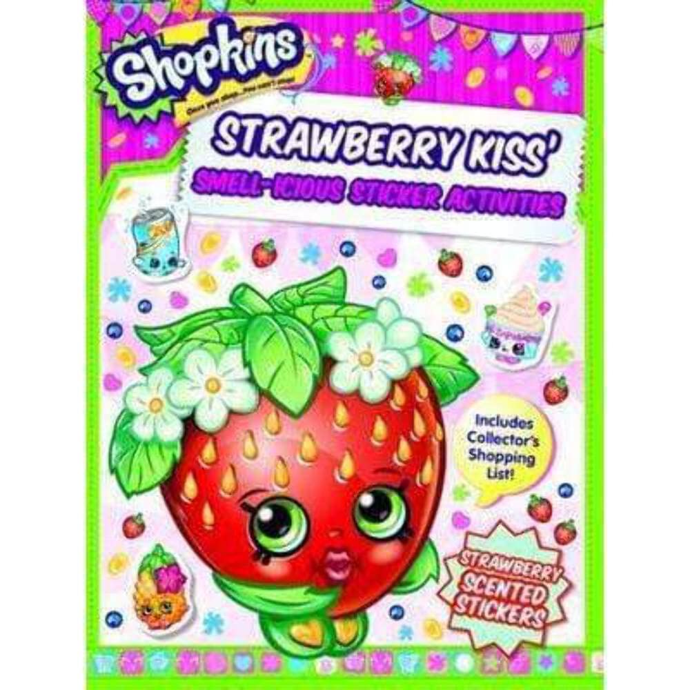Shopkins: Strawberry Kiss' Smell-icious Sticker Activities (with strawberry-scented stickers) (Shopkins Scented Sticker Activ)