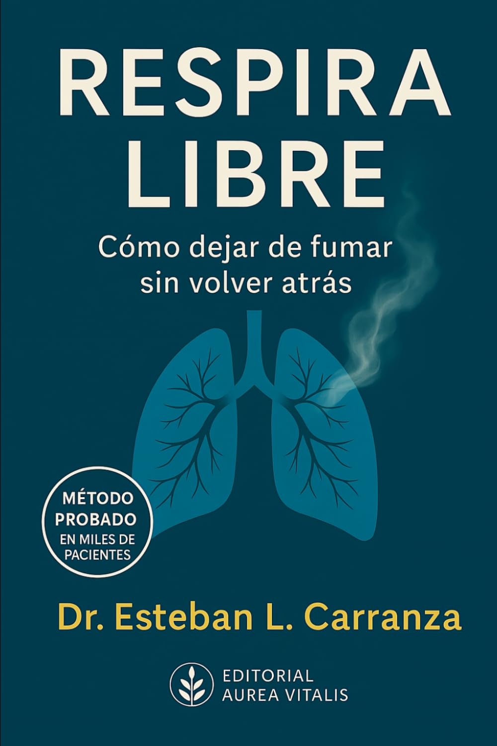 Respira Libre: Cómo dejar de fumar sin volver atrás