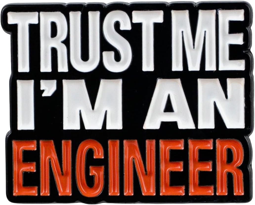 Trust Me I’m An Engineer Enamel Pin, Engineering Humor Pin Brooch, Funny Tech Joke Badge Brooch, Engineer Pride Lapel Badges, STEM Gift, Funny Gift For Engineering STEM Student, Workplace Humor Jewelry Accessories