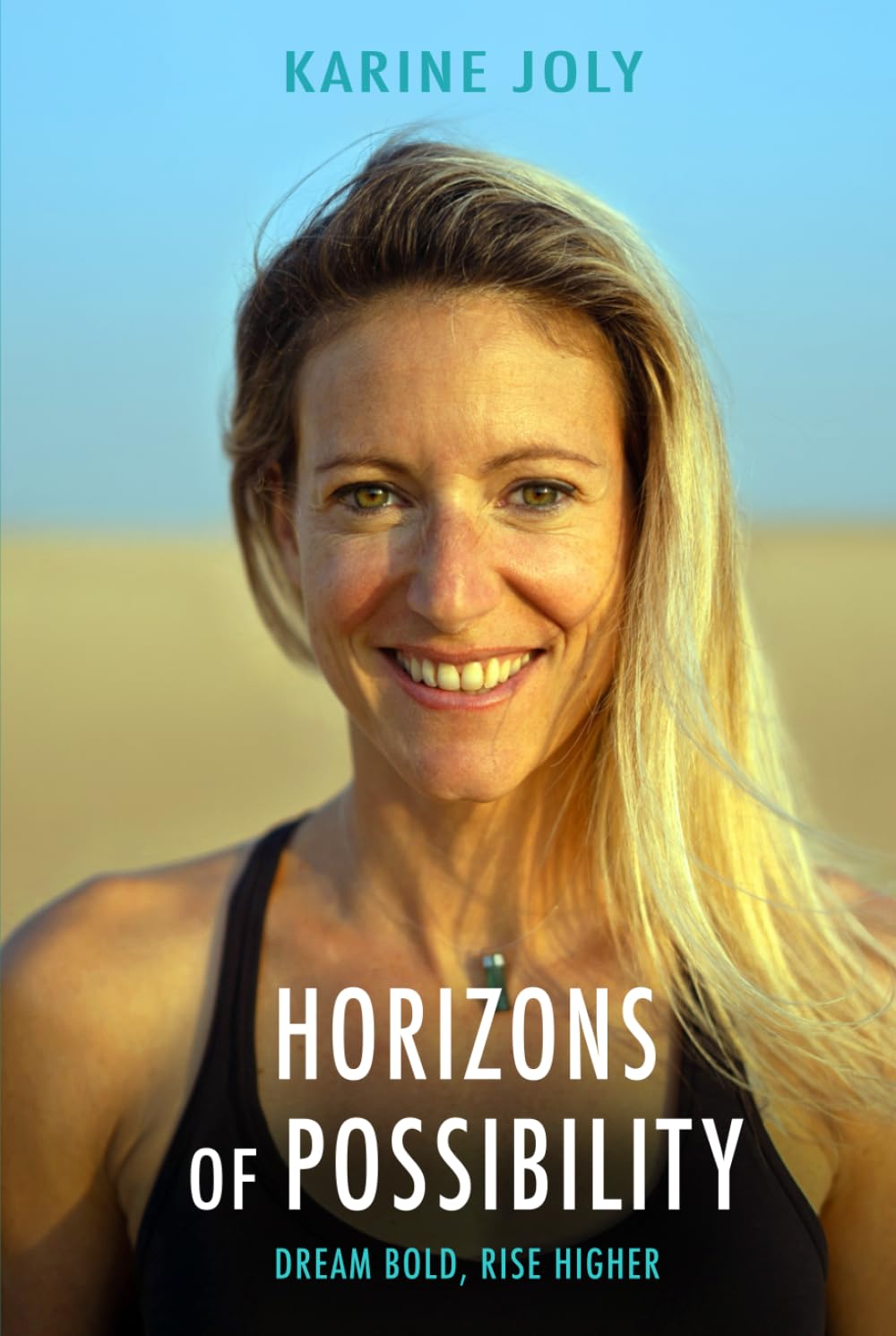 Horizons of Possibility: Dream Bold, Rise Higher