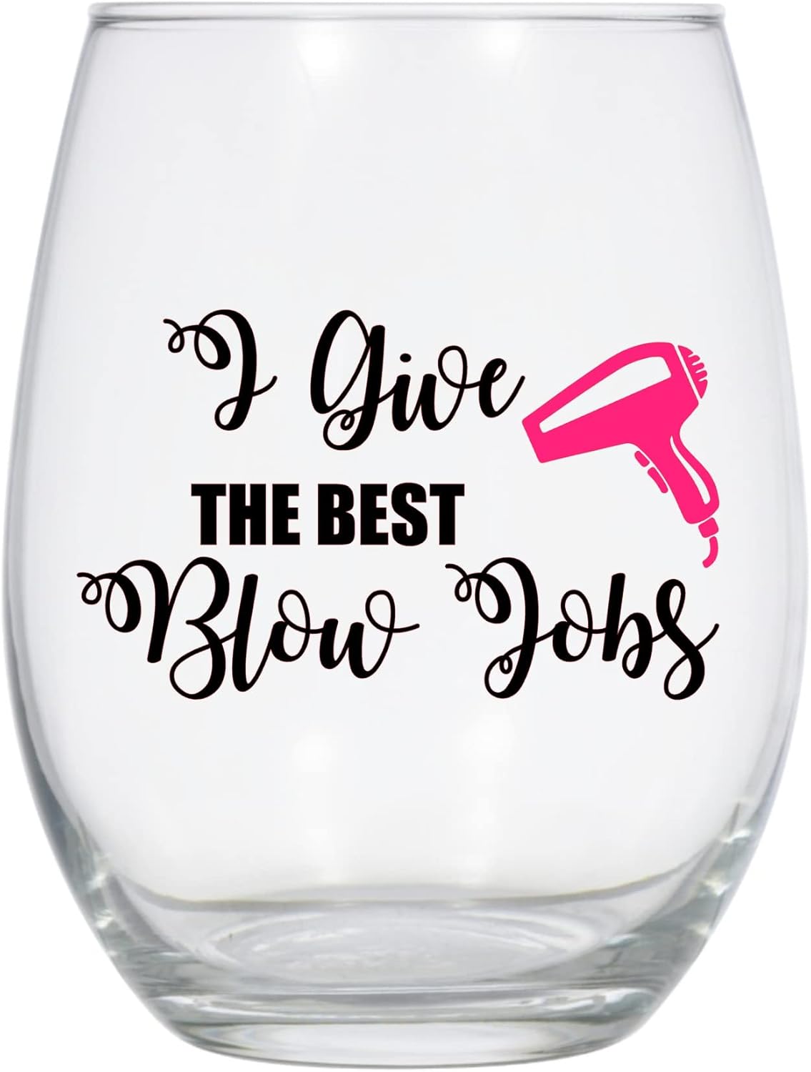 I Give the Best Blow Jobs Wine Glass, Hair Stylist, Hairdresser Gift, Stylist