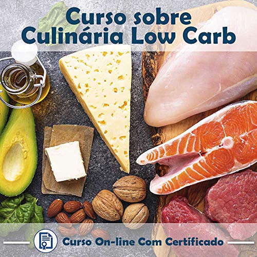 Curso online em videoaula sobre Culinária Low Carb com Certificado