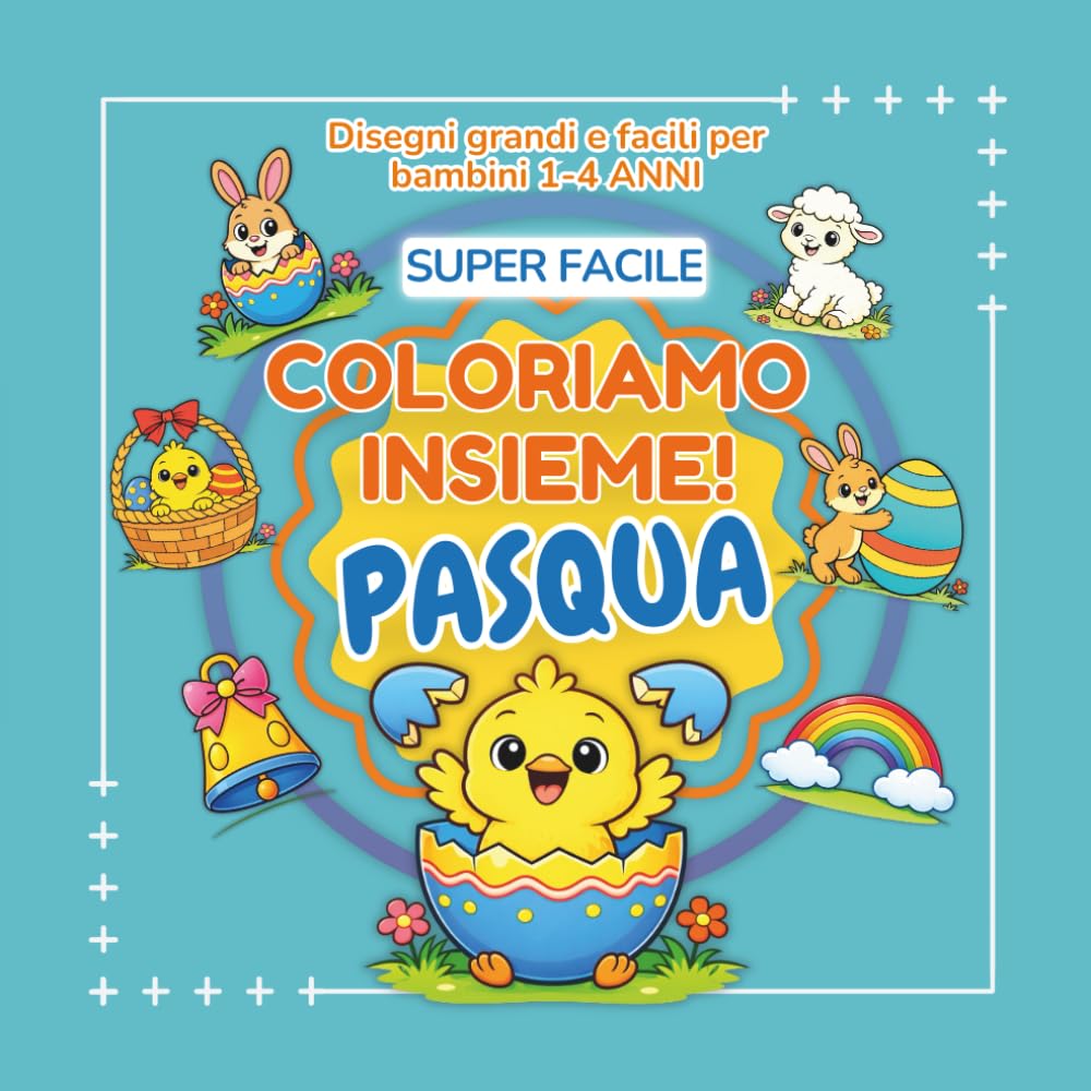 COLORIAMO INSIEME – PASQUA: Libro da colorare Pasqua per bambini 1-4 anni con 30 disegni grandi e super facili | Linee spesse | Pagine fronte singolo ... - Libri Da Colorare Per Bambini Super Facile)