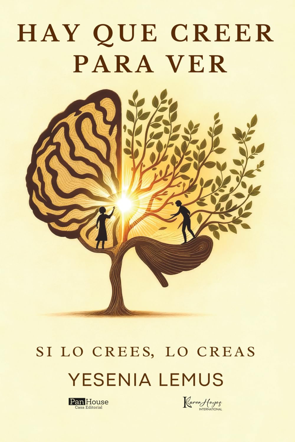 Hay que creer para ver: Si lo crees, lo creas