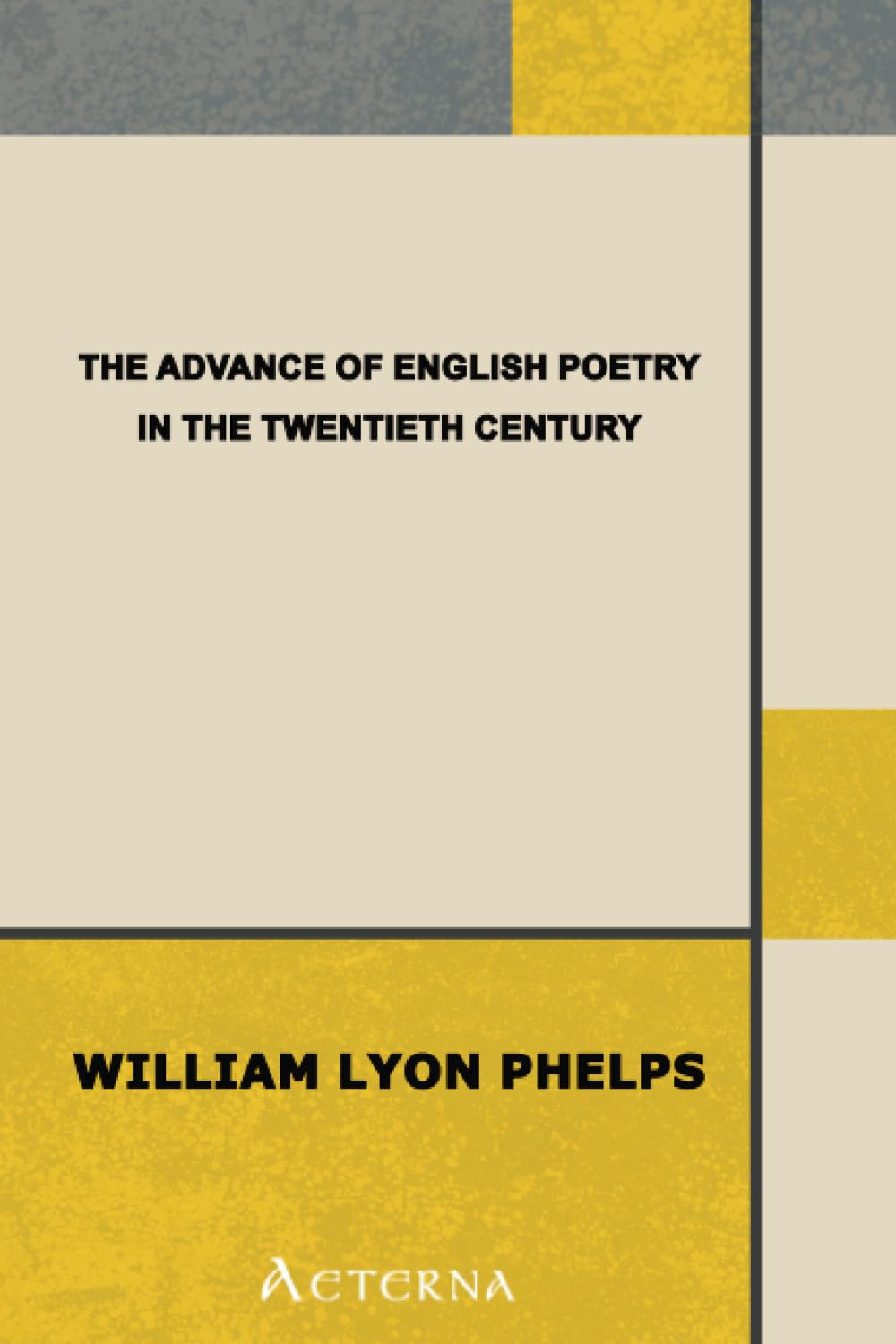 The Advance of English Poetry in the Twentieth Century