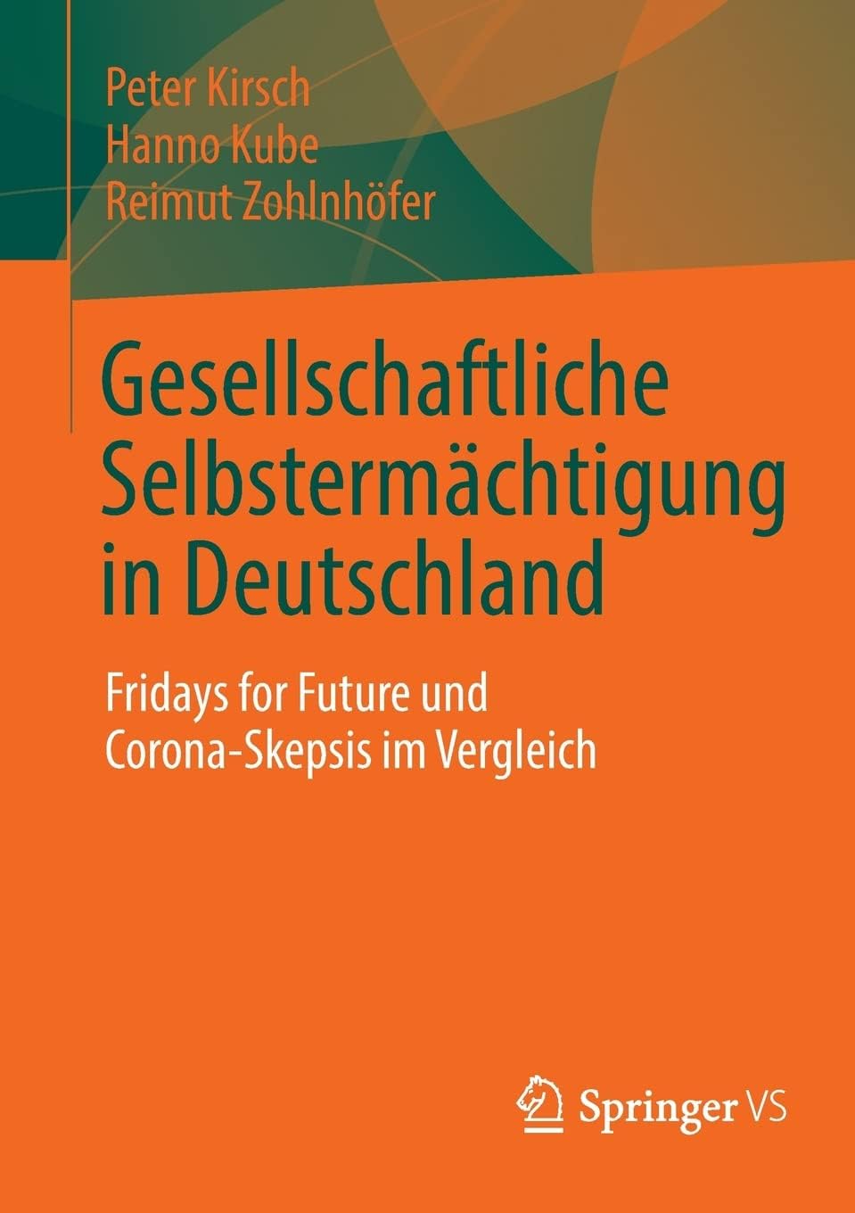 Gesellschaftliche Selbstermächtigung in Deutschlan: Fridays for Future und Corona-Skepsis im Vergleich