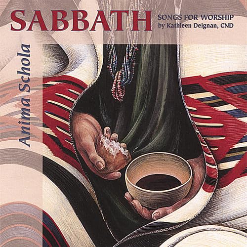 Sabbath: Songs for Worship [Audio CD] Kathleen Deignan