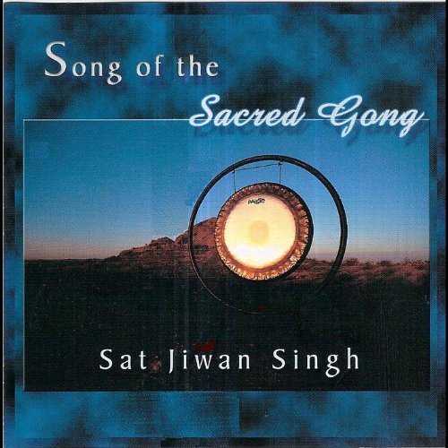 Song of the Sacred Gong by Sat Jiwan Singh Khalsa (2000-07-04)