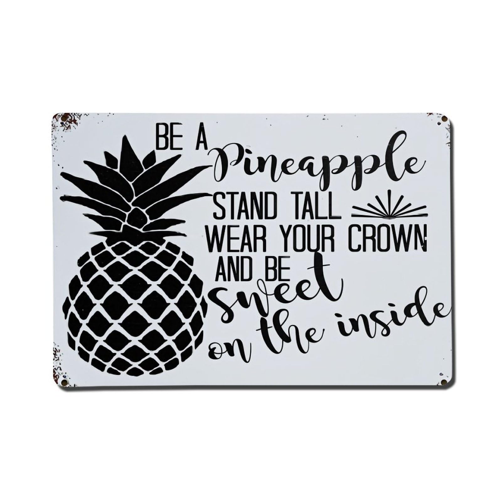 Be A Pineapple Stand Tall Metal Tin Sign Plaque