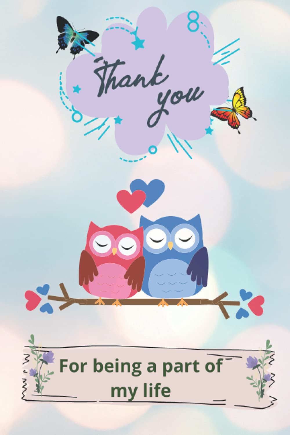 Thank you for being a part of my life