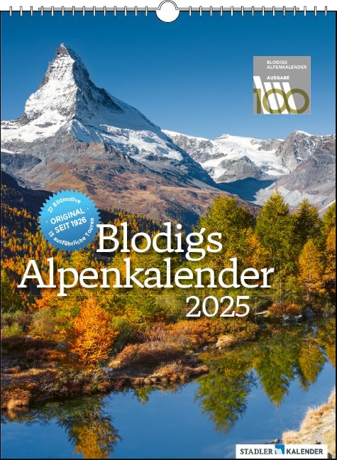Blodigs Alpenkalender 2025: Das Original seit 1925 - 100. AUSGABE