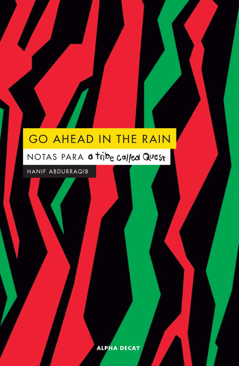 Go ahead in the rain: Notas para a tribe called Quest: 129 (ALPHA DECAY)