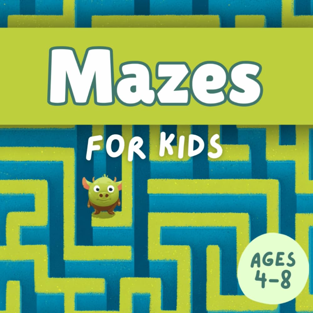 Mazes for Kids Ages 4-8: Maze Activity Book, Workbook for Children, Challenging Mazes for Children | Large Print | 60+ Mazes | 8.5x8.5 in
