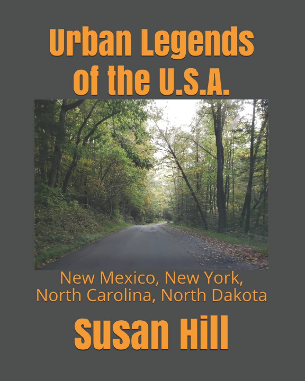 Urban Legends of the U.S.A.: New Mexico, New York, North Carolina, North Dakota